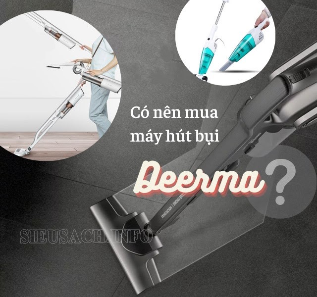 Những ưu điểm nào để lựa chọn máy hút bụi Deerma?